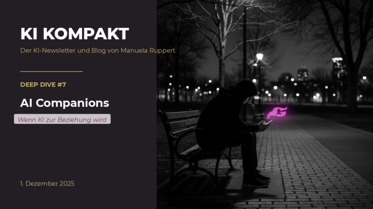 KI Kompakt Deep Dive 7: AI Companions – KI-Beziehungen zwischen Hilfe und Abhängigkeit